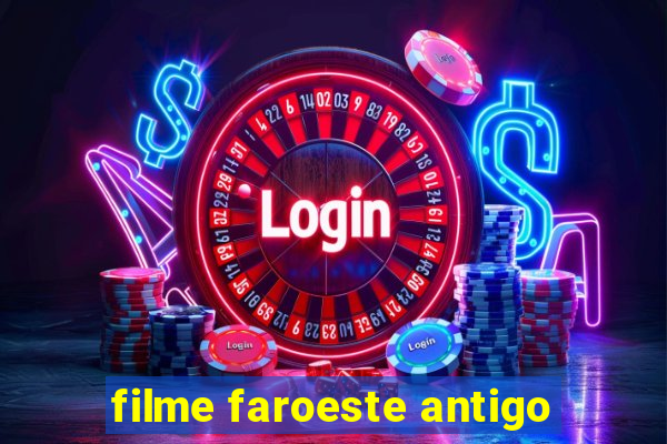 filme faroeste antigo